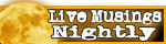 08Live Musings Nightly